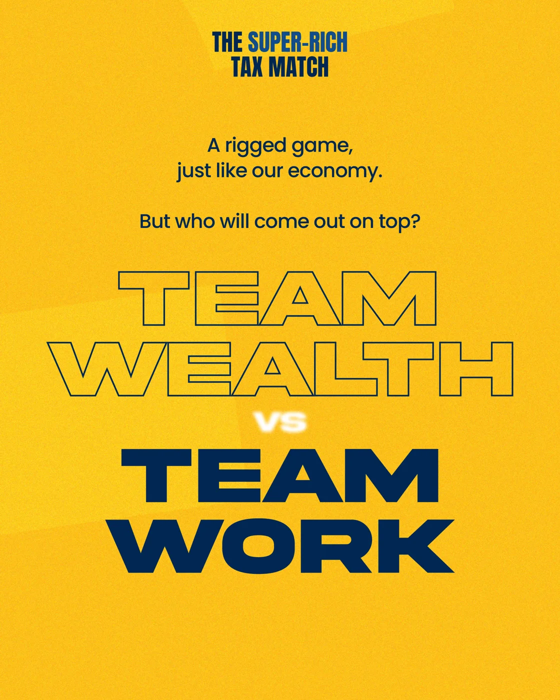 The Super-Rich Tax Match poster: Team Wealth v Team Work, a rigged game
